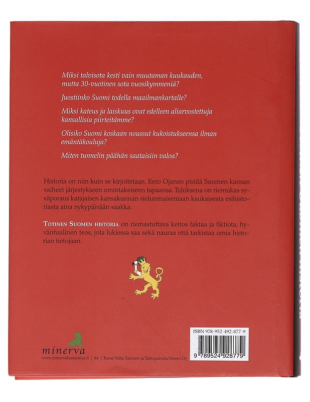 Totinen Suomen historia / miten kaikki varsinaisesti tapahtui - Eero Ojanen - Historiakirjat - 10105626552 - 1