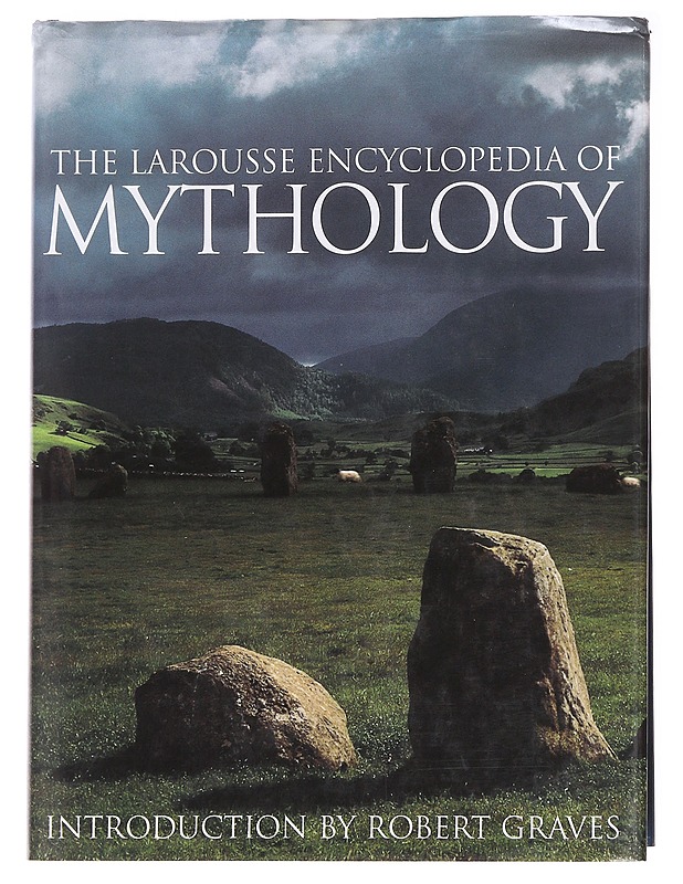 The Larousse Encyclopedia of Mythology - Graves R. - Historiakirjat - 10105626556 - 0