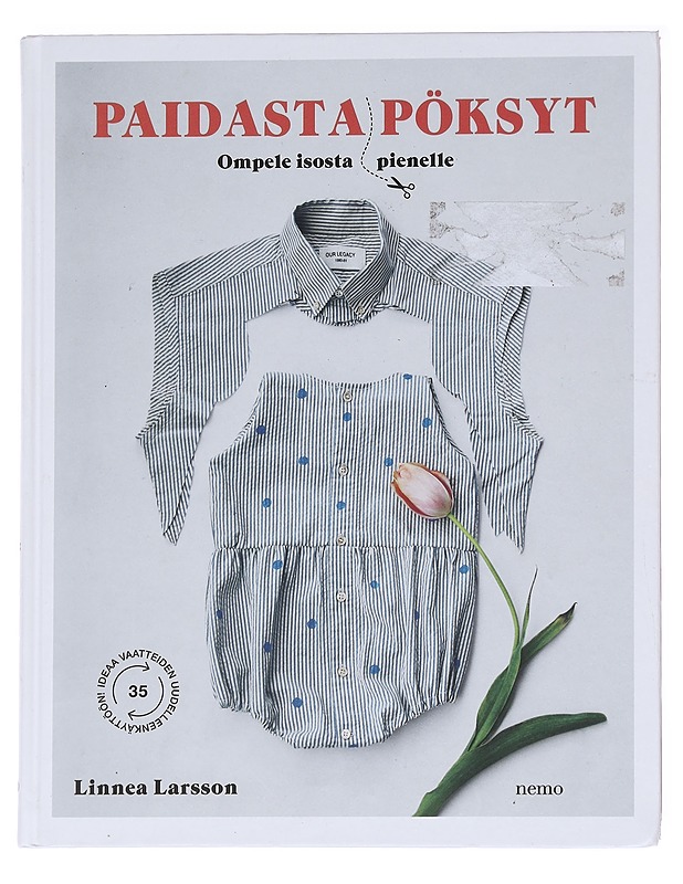 Paidasta pöksyt / ompele isosta pienelle - Larsson, Linnea - Tietokirjat ja oppaat - 10105626628 - 0