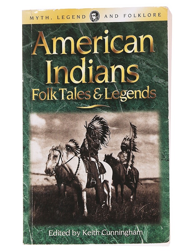 American Indians : folk tales and legends - Cunningham, Keith - Romaanit ja novellit - 10105626681 - 0