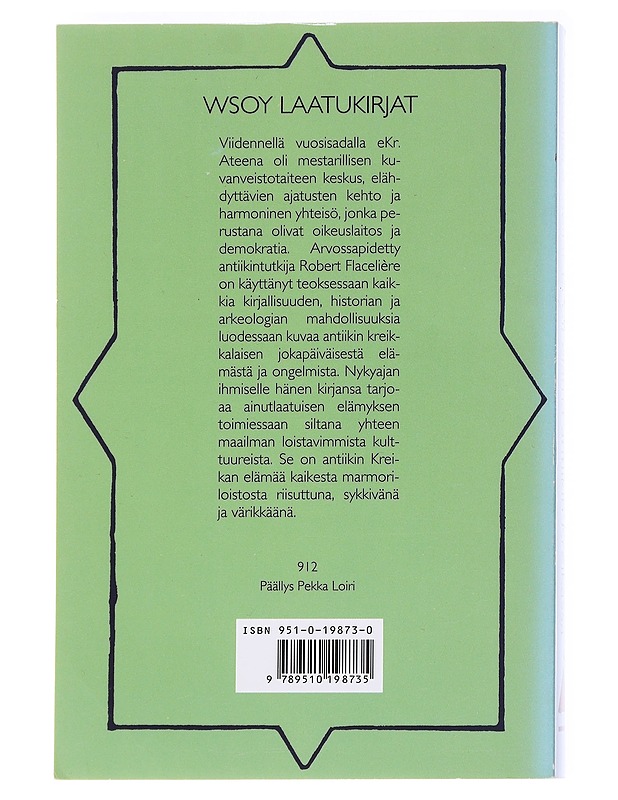 Sellaista oli elämä antiikin Kreikassa - Flacelière, Robert - Historiakirjat - 10105626683 - 1