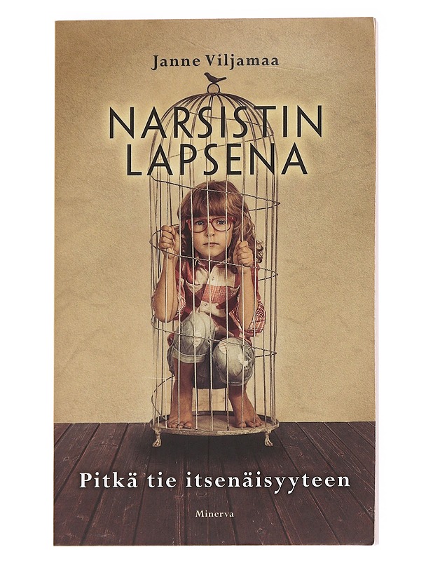 Narsistin lapsena : pitkä tie itsenäisyyteen - Viljamaa, Janne - Tietokirjat ja oppaat - 10105626708 - 0