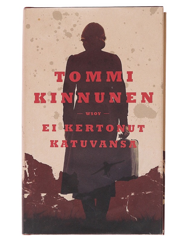 Ei kertonut katuvansa : vaellusromaani - Tommi Kinnunen - Romaanit ja novellit - 10105626712 - 0