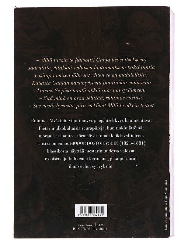 Idiootti : romaani - Dostojevski, F. M. - Romaanit ja novellit - 10105626718 - 1