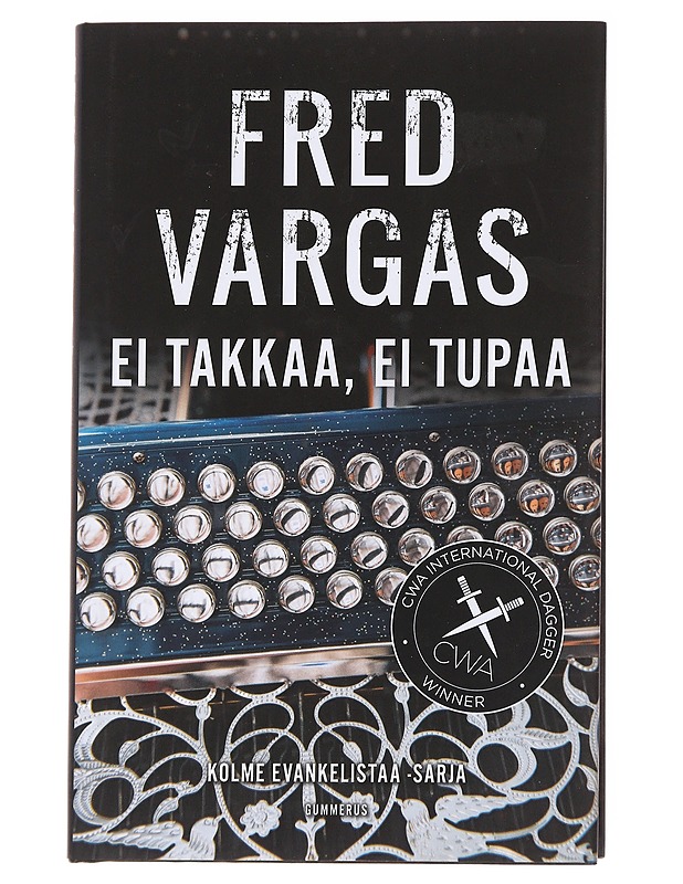 Ei takkaa, ei tupaa - Vargas, Fred - Romaanit ja novellit - 10105626722 - 0