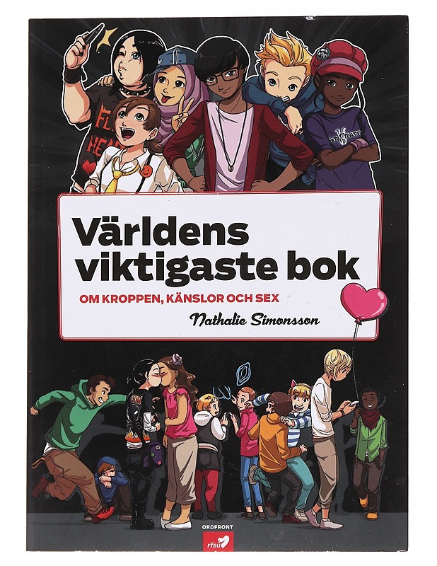 Världens viktigaste bok / om kroppen, känslor och sex - Simonsson, Nathalie - Nuorten kirjat - 10105626737 - 0