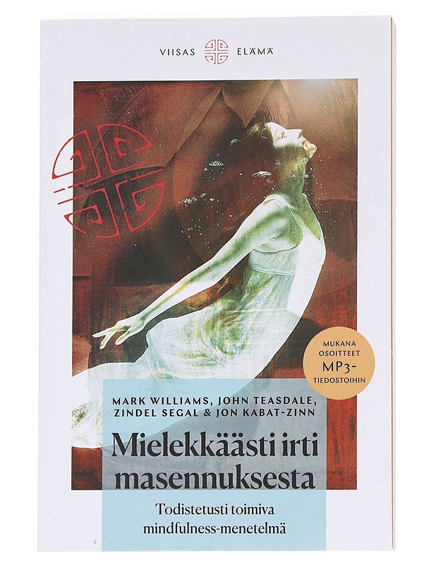 Mielekkäästi irti masennuksesta : todistetusti toimiva mindfulness-menetelmä - Williams, Mark - Tietokirjat ja oppaat - 10105626750 - 0
