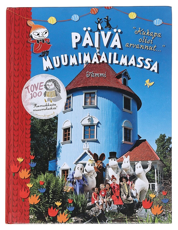 Päivä Muumimaailmassa / "kukapa olisi arvannut..." - Heilala, Katariina - Lastenkirjat - 10105626776 - 0