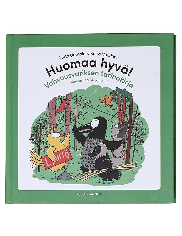 Huomaa hyvä! : vahvuusvariksen tarinakirja - Uusitalo, Lotta - Lastenkirjat - 10105626786 - 0