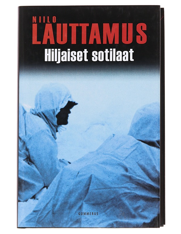 Hiljaiset sotilaat - Niilo Lauttamus - Romaanit ja novellit - 10105626824 - 0