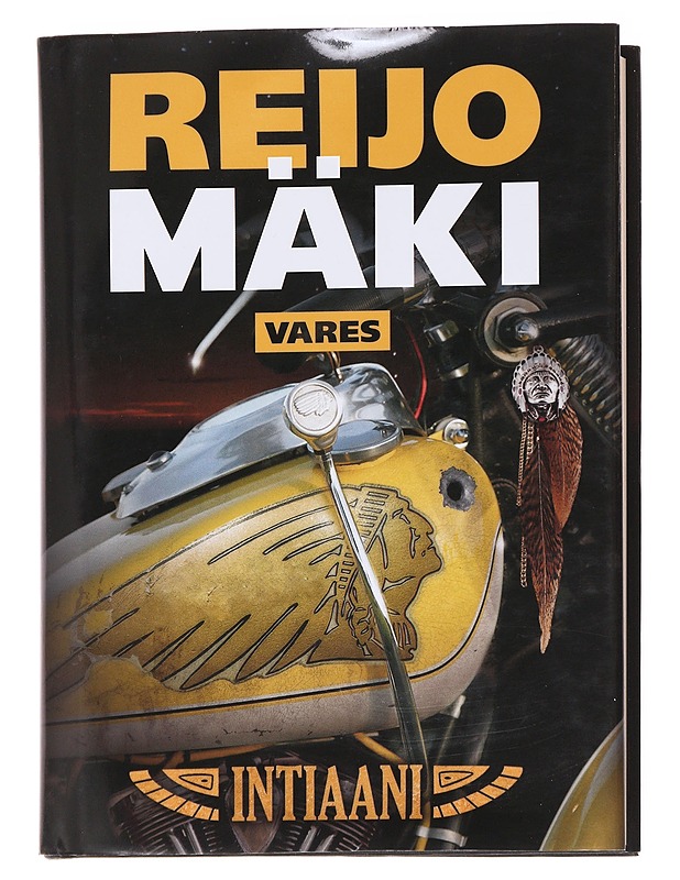 Intiaani - Reijo Mäki - Kaunokirjallisuus - 10105626853 - 0