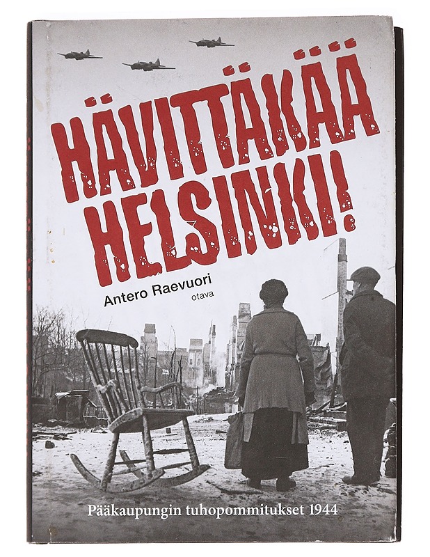 Hävittäkää Helsinki! - Antero Raevuori - Historiakirjat - 10105626866 - 0
