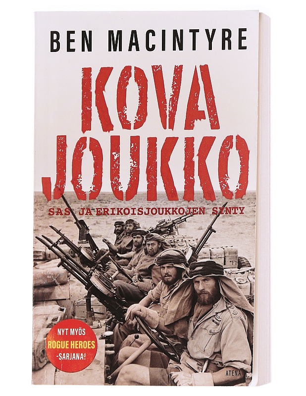 Kova joukko : SAS ja erikoisjoukkojen synty - Macintyre, Ben - Historiakirjat - 10105626870 - 0