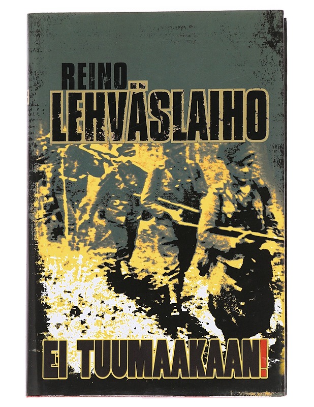 Ei tuumaakaan! - Reino Lehväslaiho - Historiakirjat - 10105626878 - 0