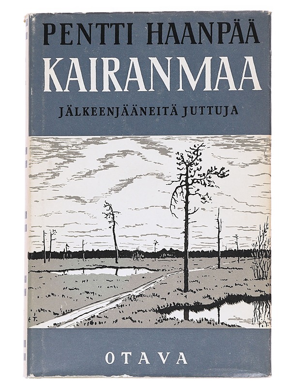 Kairanmaa : jälkeenjääneitä juttuja - Pentti Haanpää - Romaanit ja novellit - 10105626886 - 0