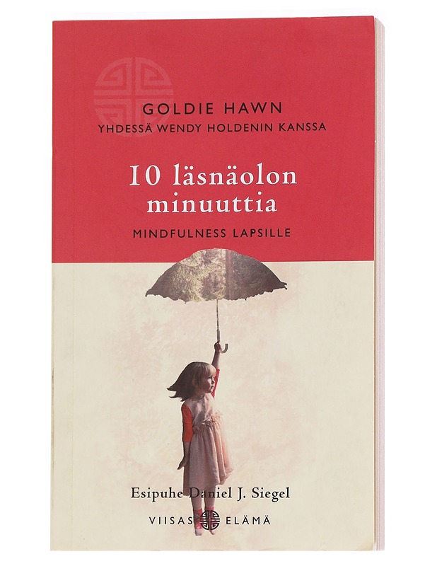 10 läsnäolon minuuttia : mindfulness lapsille - Hawn, Goldie - Tietokirjat ja oppaat - 10105626888 - 0