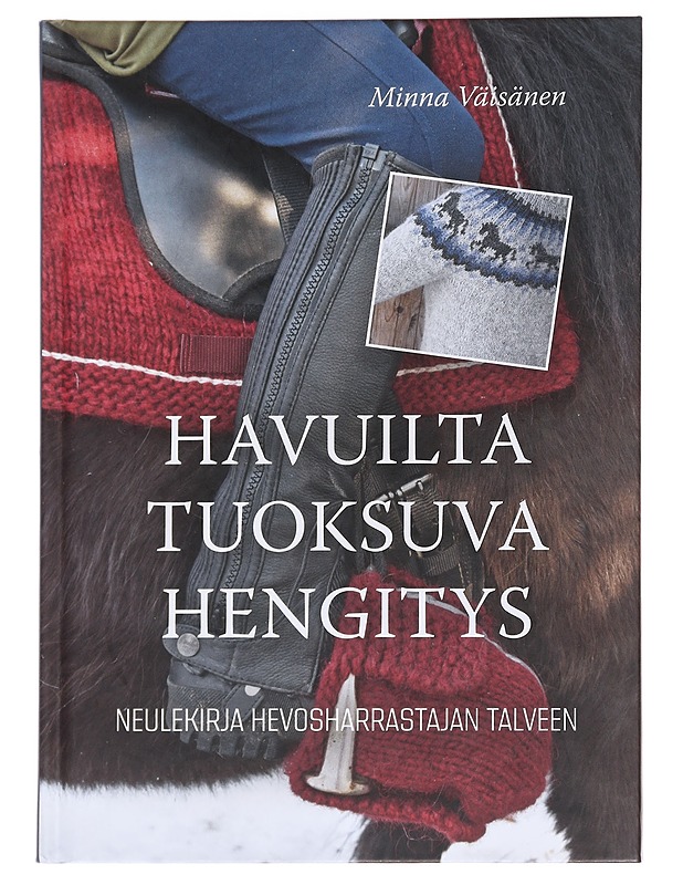 Havuilta tuoksuva hengitys / neulekirja hevosharrastajan talveen - Väisänen, Minna - Tietokirjat ja oppaat - 10105626890 - 0