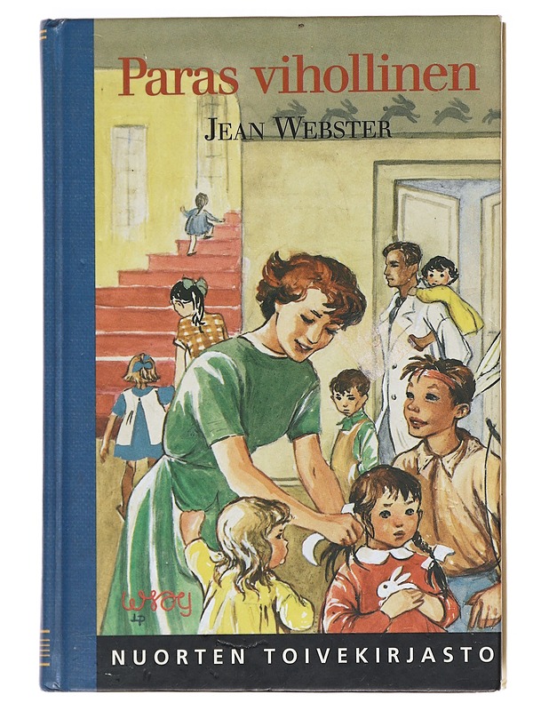 Paras vihollinen : jatkoa kirjaan Setä Pitkäsääri - Webster, Jean - Romaanit ja novellit - 10105626897 - 0