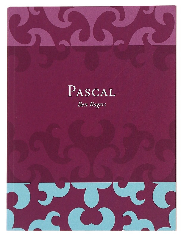 Pascal / turhamaisuuden ylistys - Ben Rogers - Harrastekirjat - 10105626904 - 0