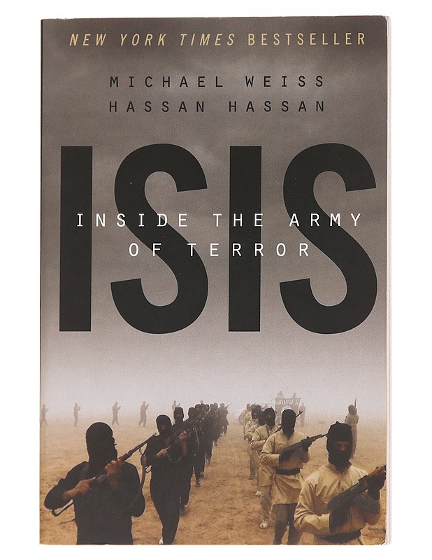 ISIS: Inside the Army of Terror - Michael Weiss & Hassan Hassan - Elämäkerrat ja muistelmat - 10105626924 - 0