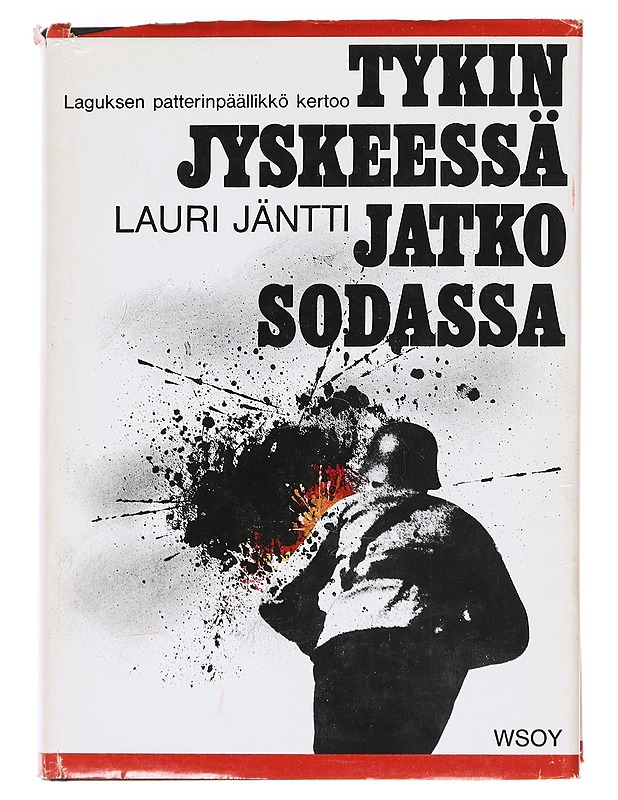Tykinjyskeessä jatkosodassa - Lauri Jäntti - Elämäkerrat ja muistelmat - 10105626928 - 0