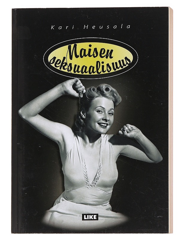 Naisen seksuaalisuus - Kari Heusala - Tietokirjat ja oppaat - 10105626950 - 0