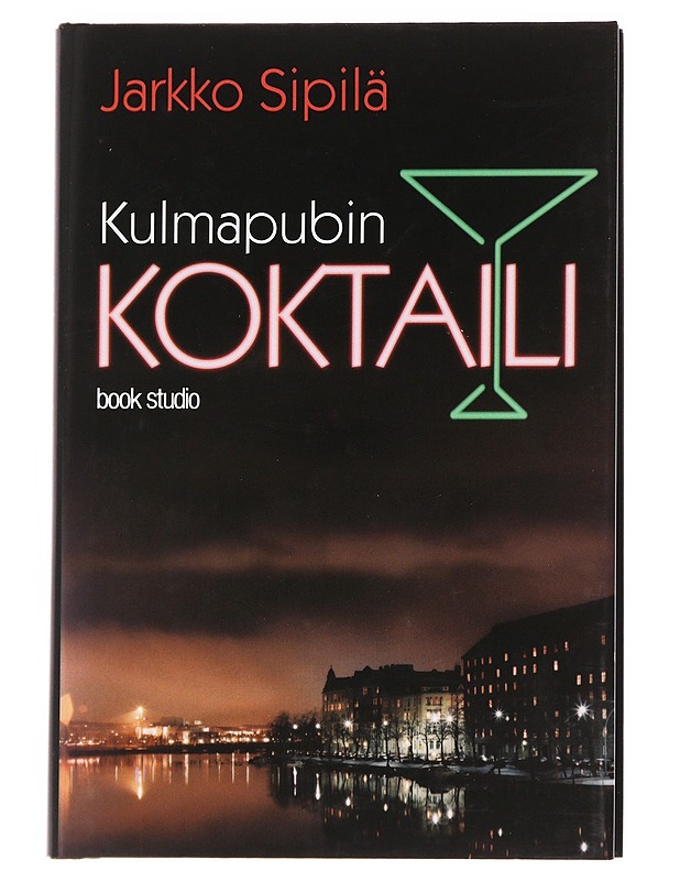Kulmapubin koktaili - Jarkko Sipilä - Kaunokirjallisuus - 10105626960 - 0