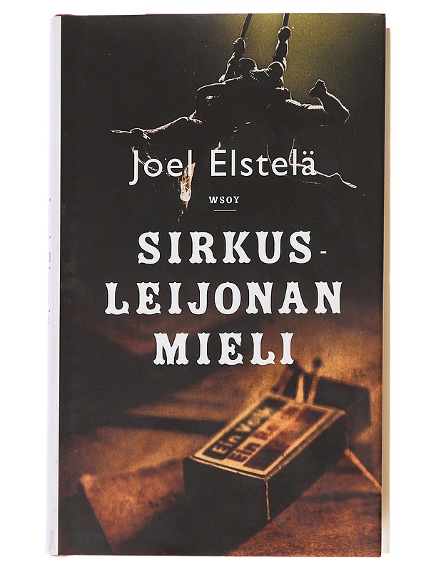Sirkusleijonan mieli  - Joel Elstelä - Romaanit ja novellit - 10105626975 - 0