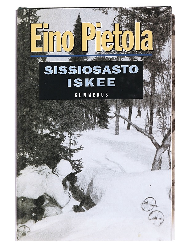 Sissiosasto iskee - Eino Pietola - Romaanit ja novellit - 10105626990 - 0