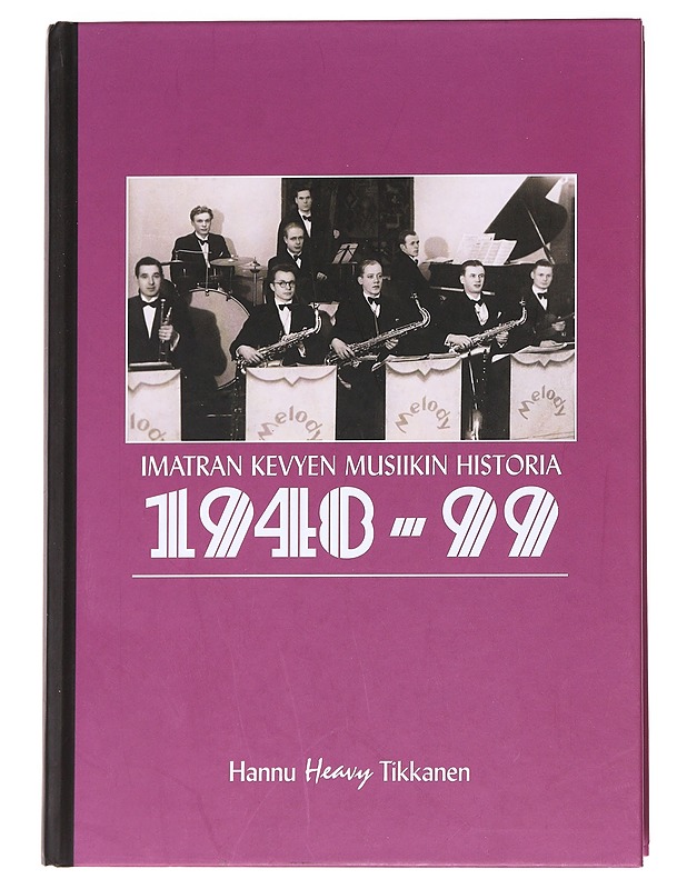 Imatran kevyen musiikin historia 1948-99 - Tikkanen, Hannu - Historiakirjat - 10105626994 - 0