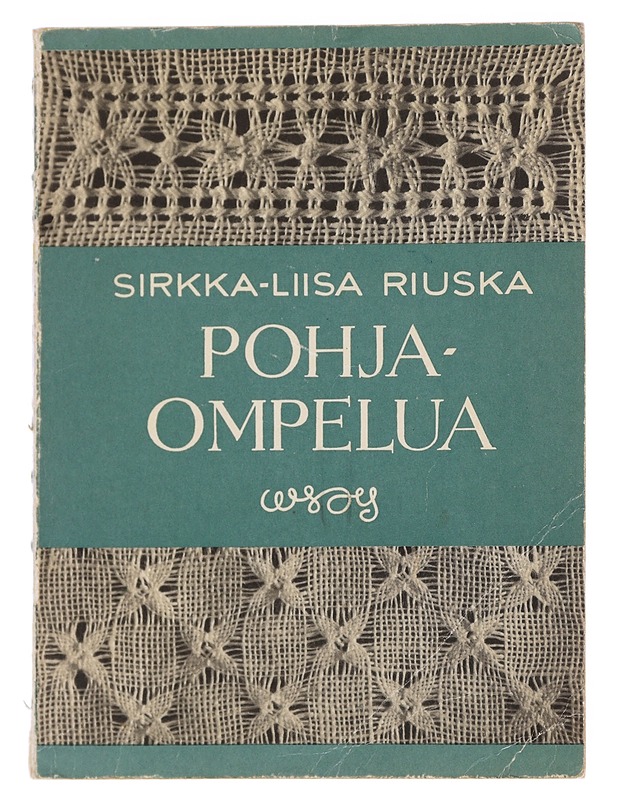 Pohjaompelua - Sirkka-Liisa Riuska - Käsityökirjat - 10105626992 - 0