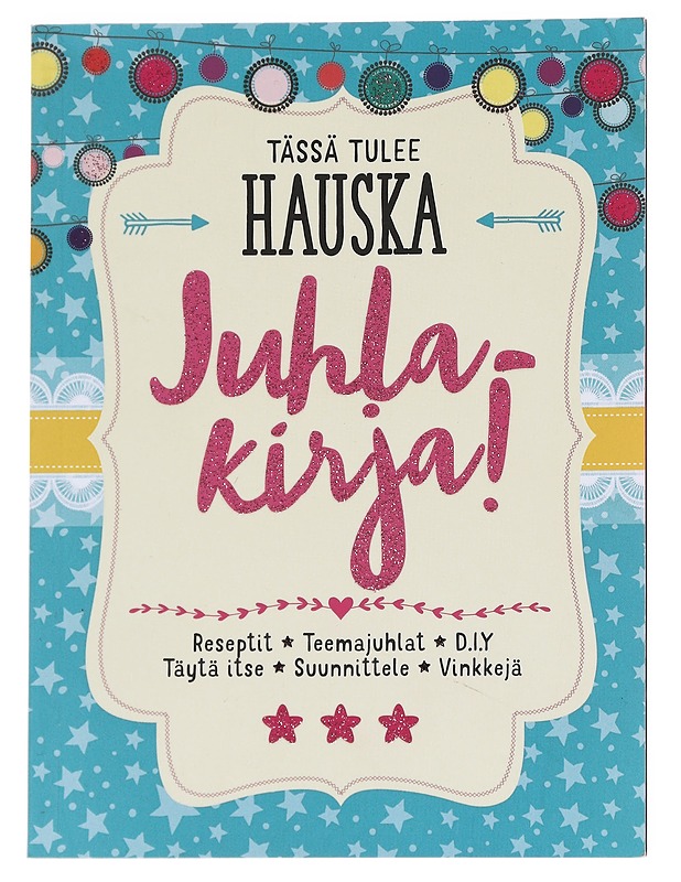 Tässä tulee hauska juhlakirja! - Jennie Shackleford - Harrastekirjat - 10105626999 - 0