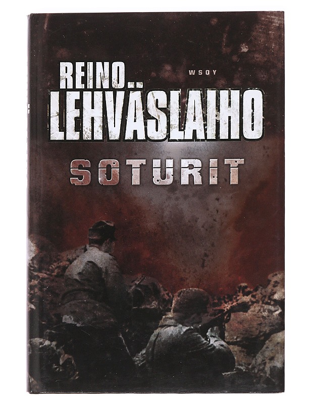 Soturit - Reino Lehväslaiho - Romaanit ja novellit - 10105627004 - 0