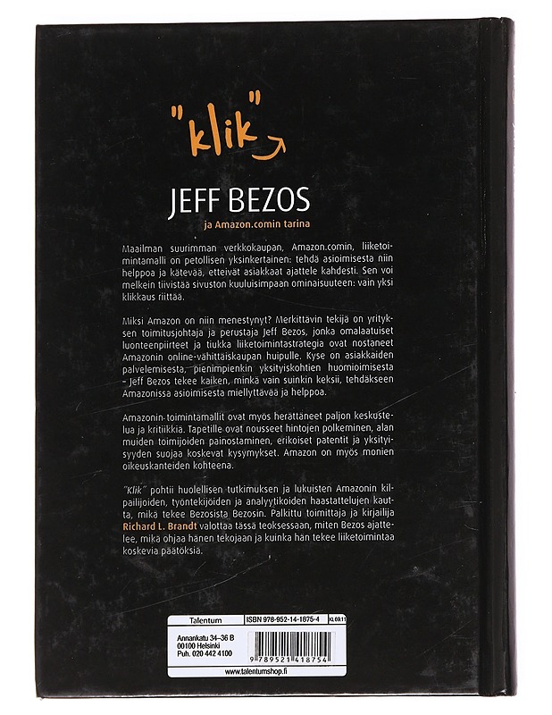 'Klik' : Jeff Bezos ja Amazon.comin tarina - Richard L. Brandt - Elämäkerrat ja muistelmat - 10105627014 - 1
