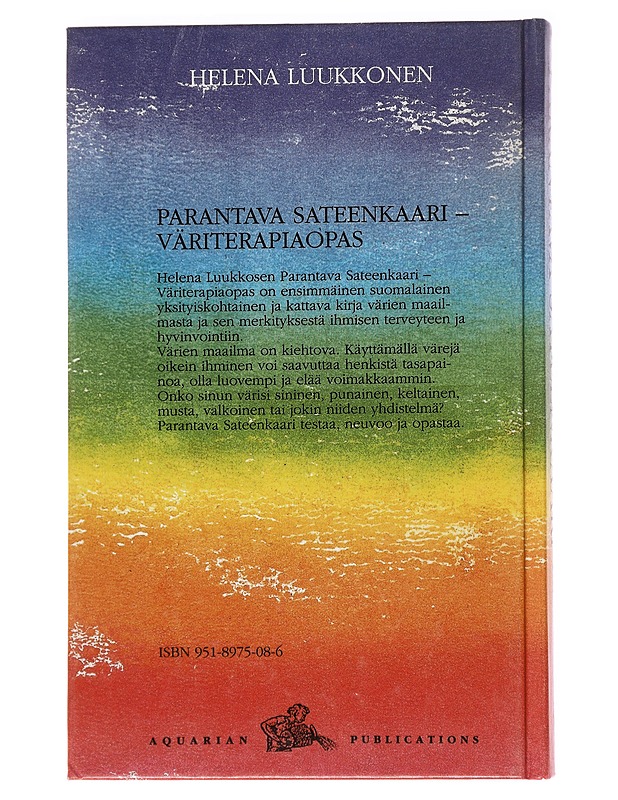 Parantava sateenkaari - Helena Luukkonen - Tietokirjat ja oppaat - 10105627069 - 1