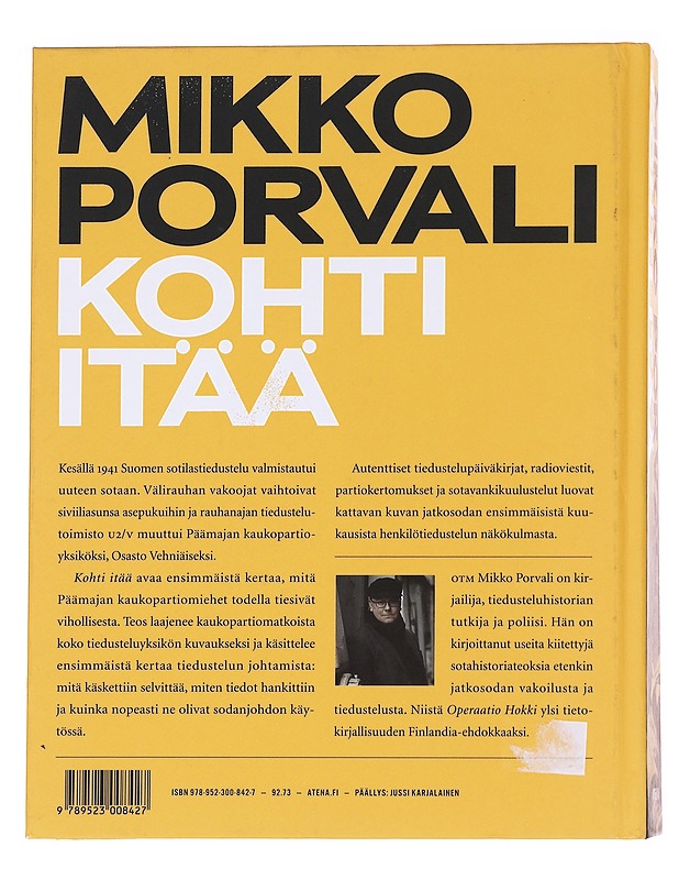 Kohti itää / Päämajan kaukopartio-osasto Vehniäinen 1941 - Mikko Porvali - Historiakirjat - 10105627116 - 1