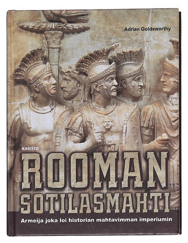 Rooman sotilasmahti - Goldsworthy, Adrian - Historiakirjat - 10105627130 - 0