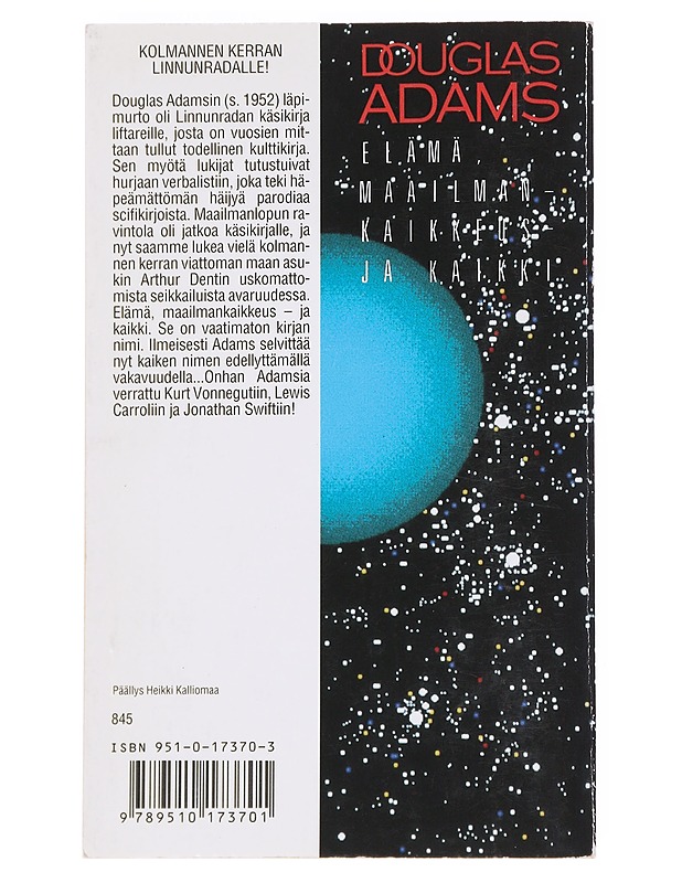 Elämä, maailmankaikkeus - ja kaikki - Adams, Douglas - Fantasia- ja scifi - 10105627173 - 1