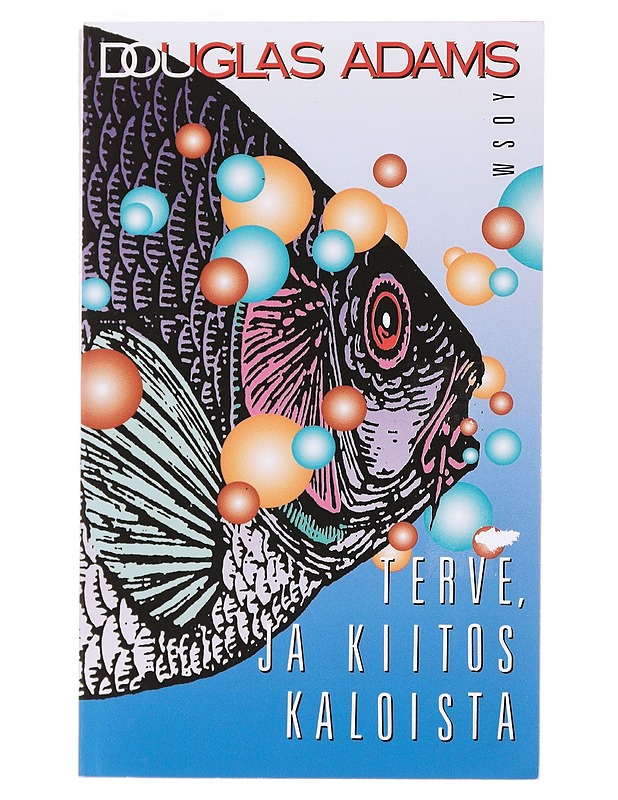 Terve, ja kiitos kaloista - Adams, Douglas - Fantasia- ja scifi - 10105627183 - 0