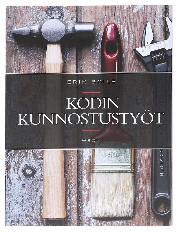 Kodin kunnostustyöt - Boile, Erik - Tietokirjat ja oppaat - 10105627179 - 0