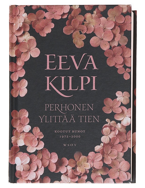 Perhonen ylittää tien / kootut runot 1972-2000 - Eeva Kilpi - Runot ja näytelmät - 10105627185 - 0