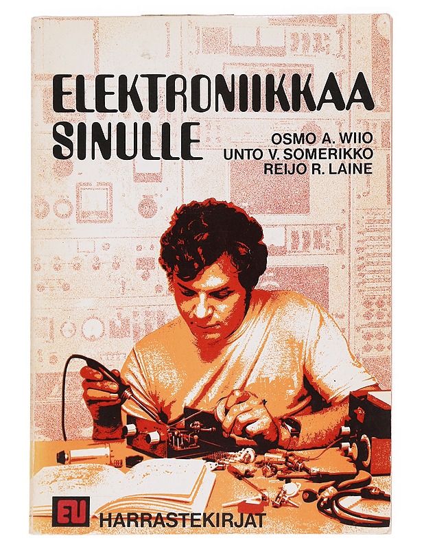 Elektroniikkaa sinulle - Wiio, Osmo A. - Tietokirjat ja oppaat - 10105627204 - 0