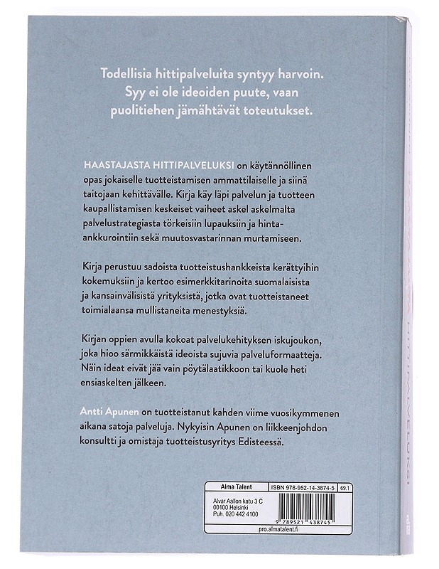 Haastajasta hittipalveluksi : tuotteista ideastasi menestyjä - Antti Apunen - Tietokirjat ja oppaat - 10105627221 - 1