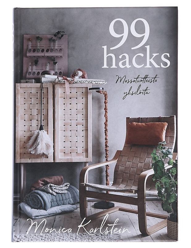 99 Ikea hacks  - Karlstein, Monica - Tietokirjat ja oppaat - 10105627249 - 0