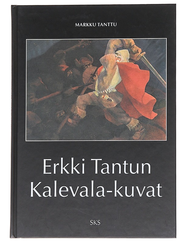 Erkki Tantun Kalevala-kuvat - Markku Tanttu - Taide- ja kulttuurikirjat - 10105627290 - 0