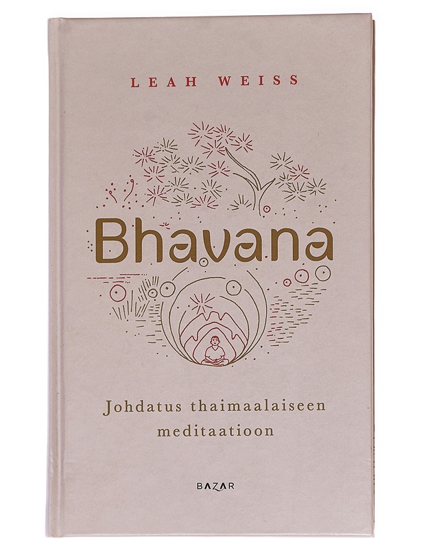 Bhavana - Weiss, Leah - Tietokirjat ja oppaat - 10105627298 - 0