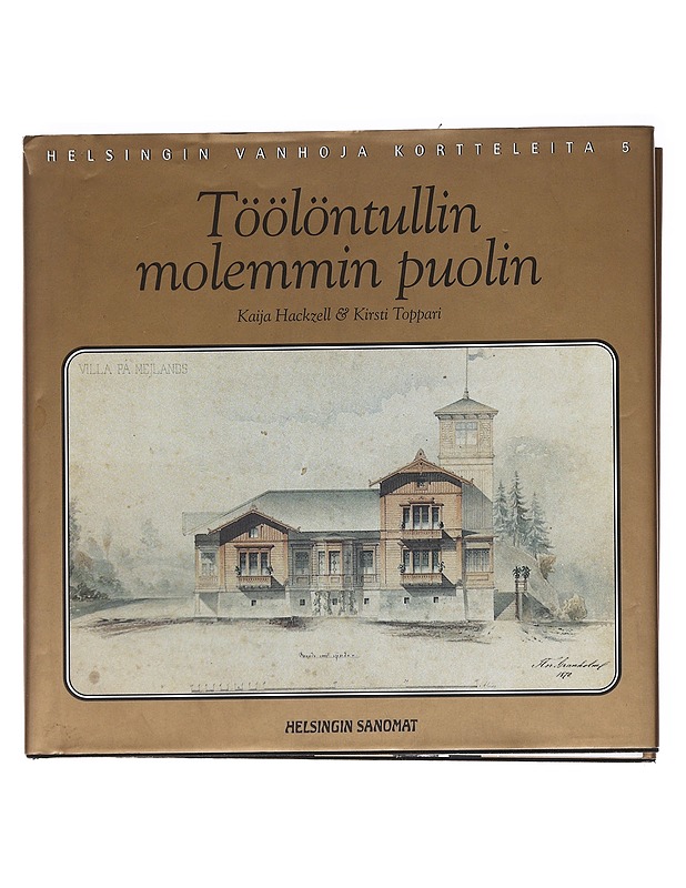 Töölöntullin molemmin puolin - Hackzell, Kaija - Tietokirjat - 10105627309 - 0