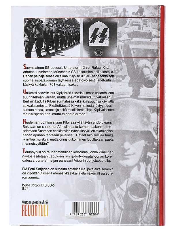 Teräsnyrkki. Uskollisuus. Velvollisuus. Tahto - Petri Sarjanen - Romaanit ja novellit - 10105627315 - 1