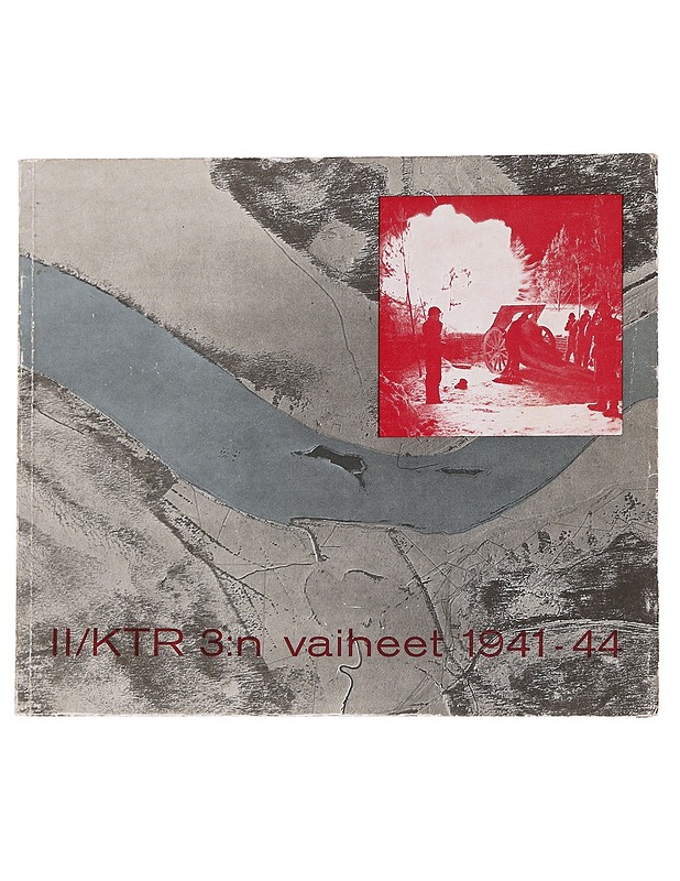 II/KTR 3:n vaiheet 1941-44 - Kalle Hiissa - Historiakirjat - 10105627317 - 0