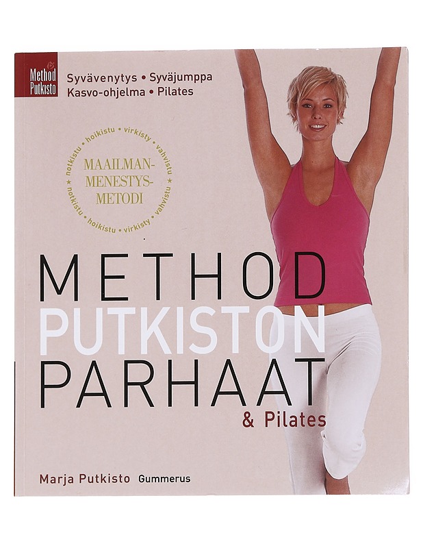 Method Putkiston parhaat & Pilates : syvävenytys, syväjumppa, kasvo-ohjelma, Pilates - Putkisto, Marja - Tietokirjat ja oppaat - 10105627357 - 0